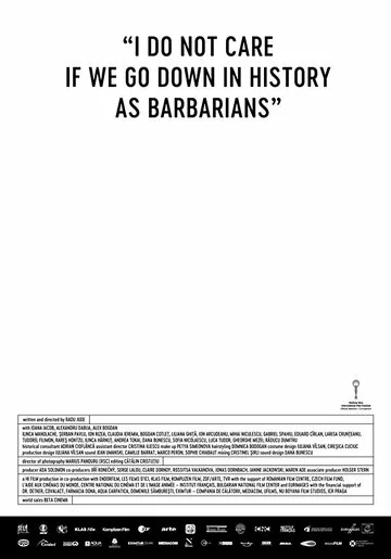 Мне плевать, если мы войдём в историю как варвары | Îmi este indiferent daca în istorie vom intra ca barbari (2018)