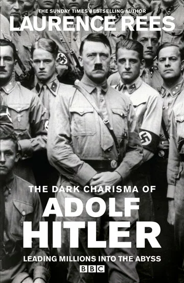 Мрачное обаяние Адольфа Гитлера | The Dark Charisma of Adolf Hitler (2012)